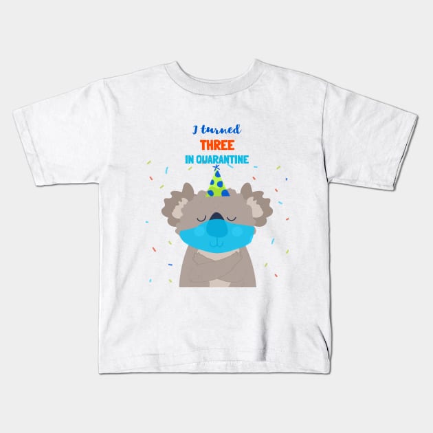 I turned Three In Quarantine - Third Birthday t-shirt with koala bear. Kids T-Shirt by Ken Adams Store